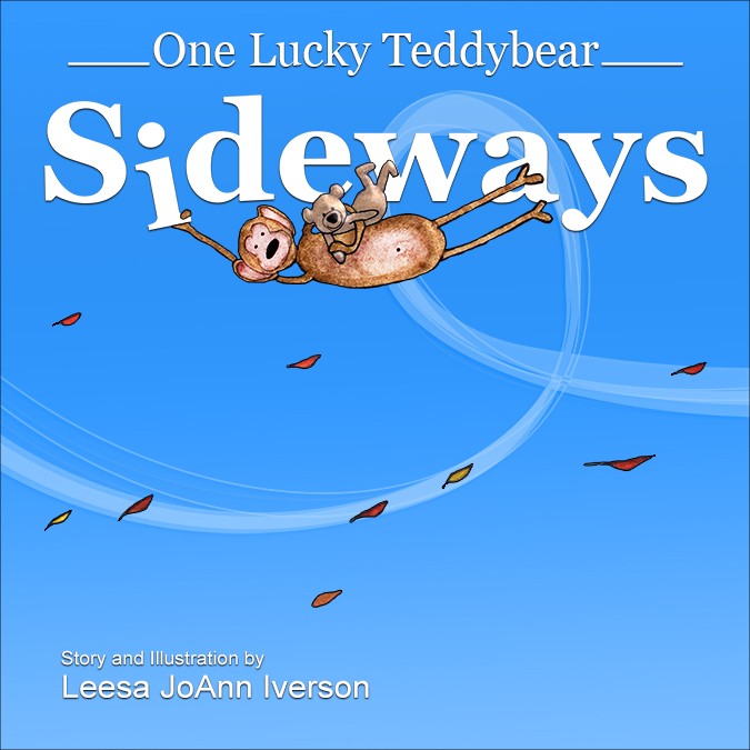 A book cover designed with sky blues, a Teddy bear and monkey are pulled across the page by a strong wind. The title One Lucky Teddybear Falling, Stroy and Art by Leesa JoAnn Iverson.